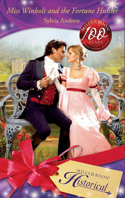 Book cover of Miss Winbolt and the Fortune Hunter: The Earl And The Hoyden / The Captain's Forbidden Miss / Miss Winbolt And The Fortune Hunter / Captain Fawley's Innocent Bride (ePub First edition) (Mills And Boon Historical Ser.)