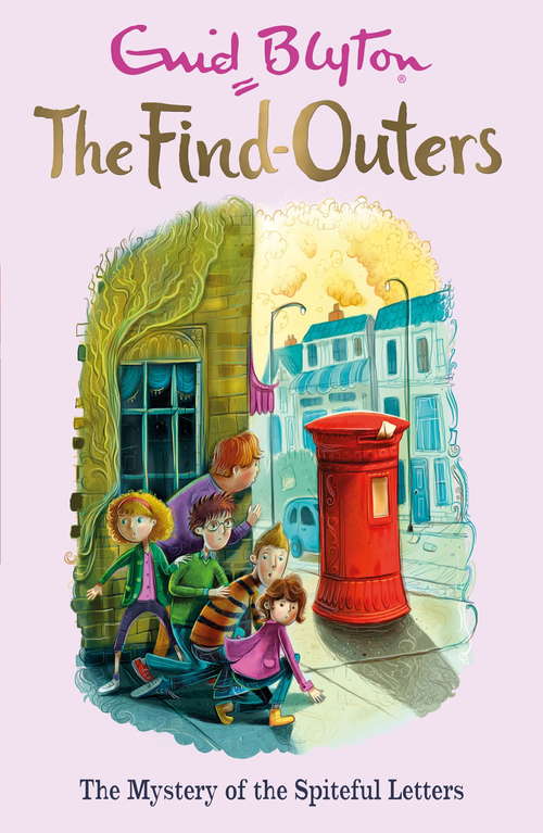 Book cover of The Mystery of the Spiteful Letters: Book 4 (The Find-Outers: Vol. 4)