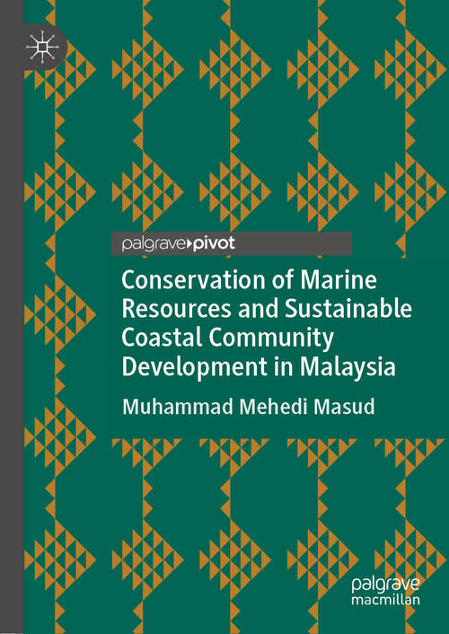 Book cover of Conservation of Marine Resources and Sustainable Coastal Community Development in Malaysia (1st ed. 2019)
