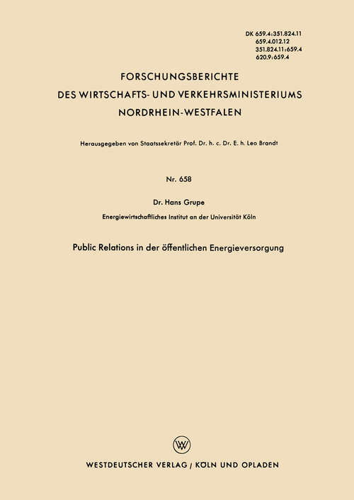 Book cover of Public Relations in der öffentlichen Energieversorgung (1958) (Forschungsberichte des Wirtschafts- und Verkehrsministeriums Nordrhein-Westfalen #658)