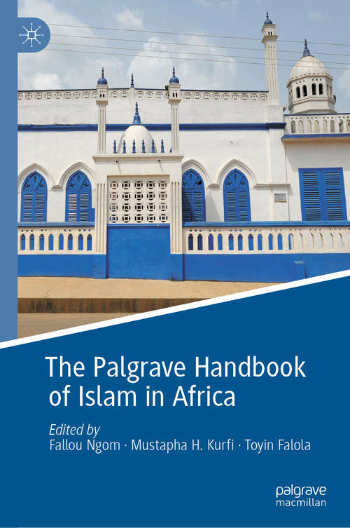Book cover of The Palgrave Handbook of Islam in Africa (1st ed. 2020)