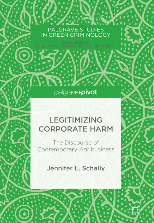 Book cover of Legitimizing Corporate Harm: The Discourse of Contemporary Agribusiness