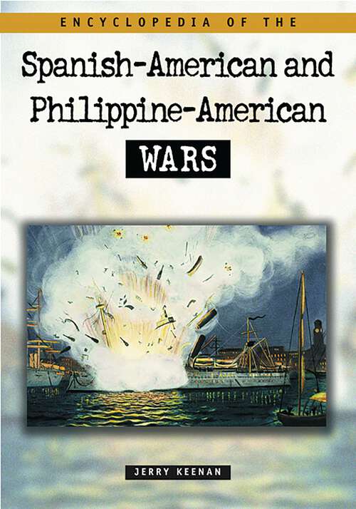 Book cover of Encyclopedia of the Spanish-American and Philippine-American Wars