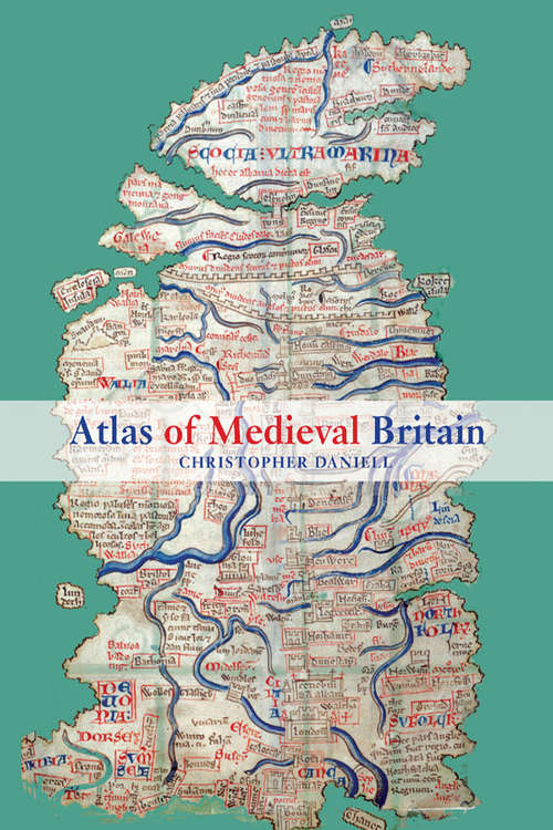Book cover of Atlas of Medieval Britain