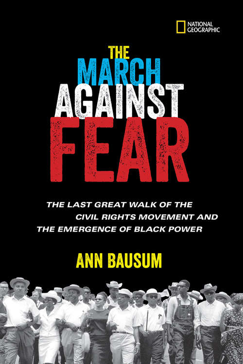 Book cover of The March Against Fear: The Last Great Walk Of The Civil Rights Movement And The Emergence Of Black Power (ePub edition) (History (US))