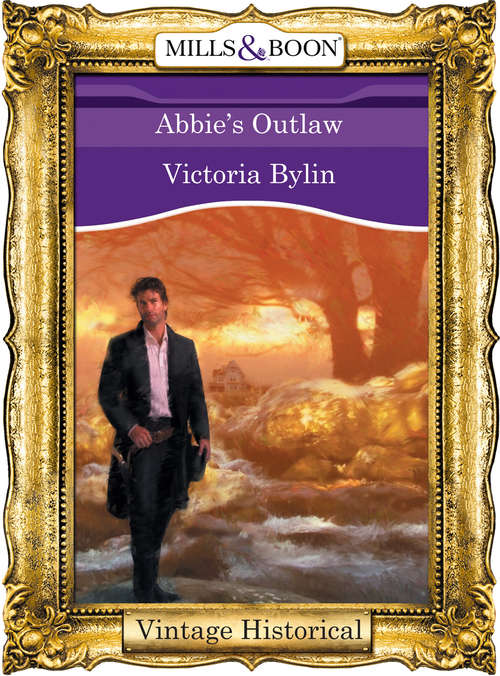 Book cover of Abbie's Outlaw (ePub First edition) (Mills And Boon Historical Ser.)