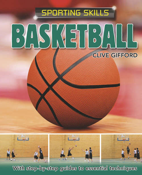 Book cover of Basketball: Basketball (Sporting Skills #3)