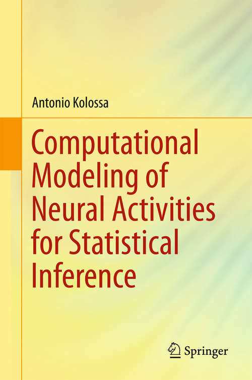 Book cover of Computational Modeling of Neural Activities for Statistical Inference (1st ed. 2016)