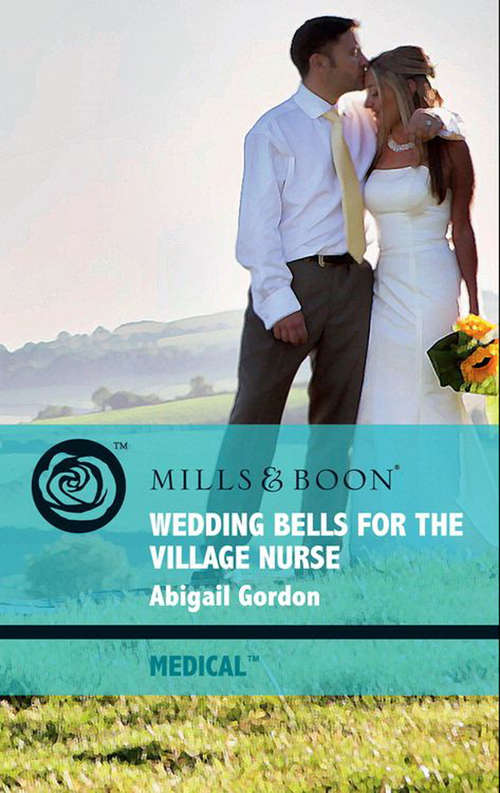Book cover of Wedding Bells For The Village Nurse (ePub First edition) (The Bluebell Cove Stories #1)