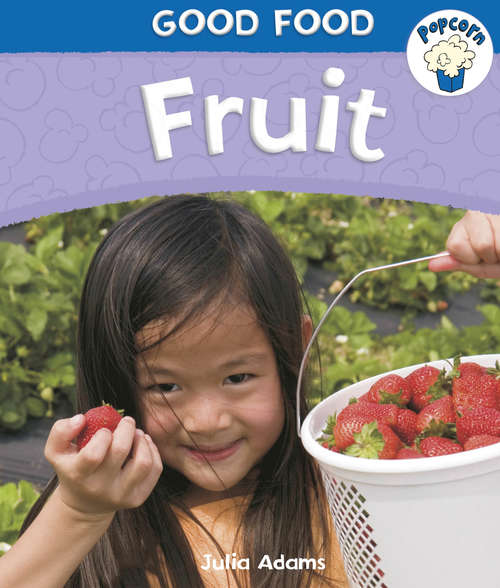 Book cover of Fruit: Fruit (Popcorn: Good Food)