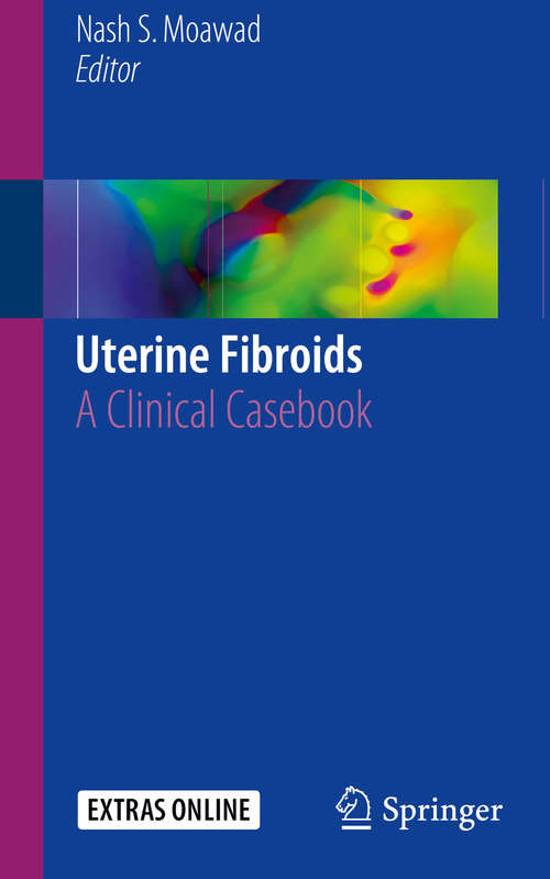 Book cover of Uterine Fibroids: A Clinical Casebook