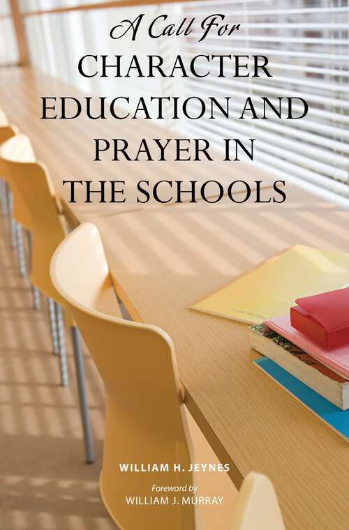 Book cover of A Call for Character Education and Prayer in the Schools