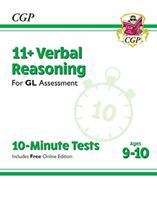 Book cover of 11+ Verbal Reasoning for GL 10-Minute Tests - Ages 9-10 (with Online Edition)