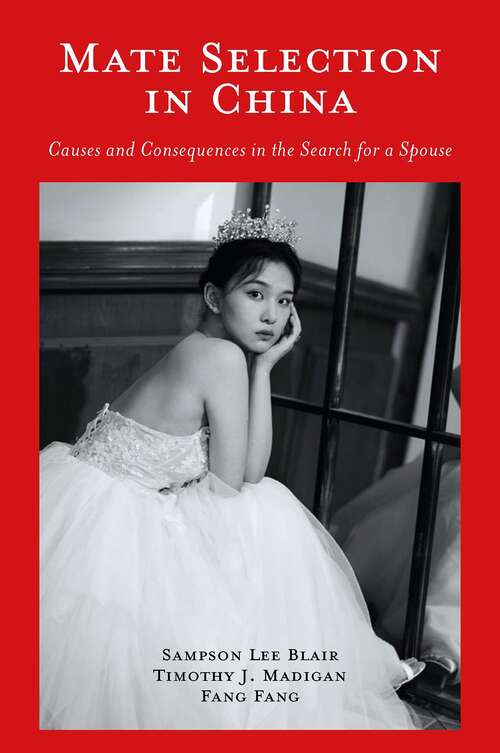Book cover of Mate Selection in China: Causes and Consequences in the Search for a Spouse