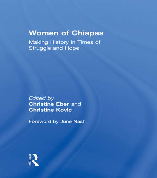 Book cover of Women of Chiapas: Making History in Times of Struggle and Hope (Louann Atkins Temple Women And Culture Ser. #26)