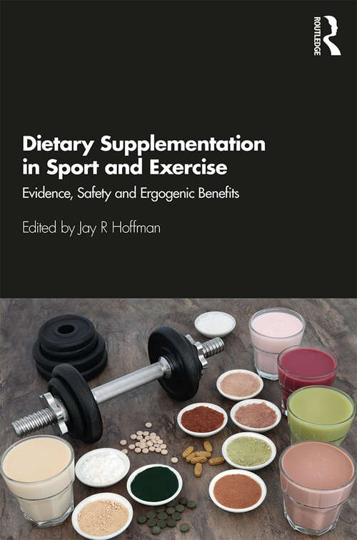 Book cover of Dietary Supplementation in Sport and Exercise: Evidence, Safety and Ergogenic Benefits