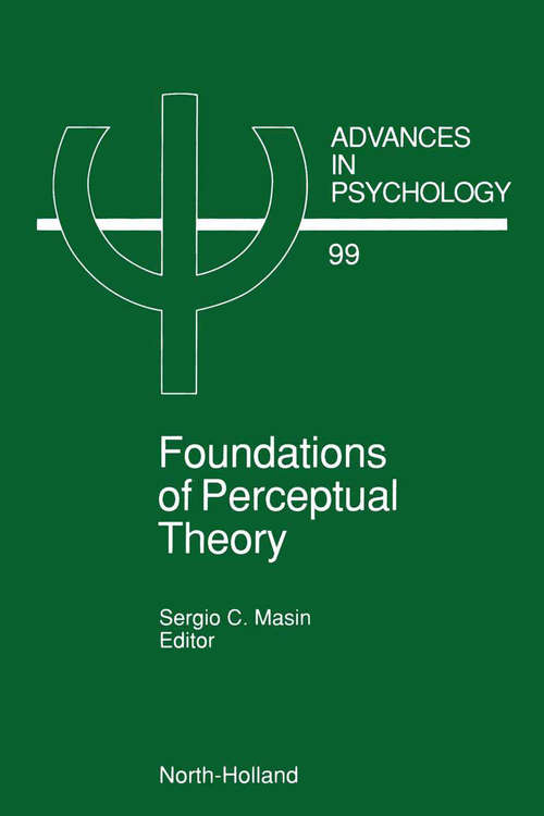 Book cover of Foundations of Perceptual Theory (ISSN: Volume 99)