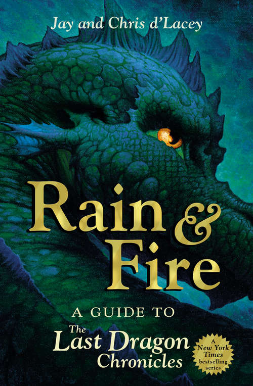 Book cover of Rain and Fire: A Guide to the Last Dragon Chronicles (The Last Dragon Chronicles #1)