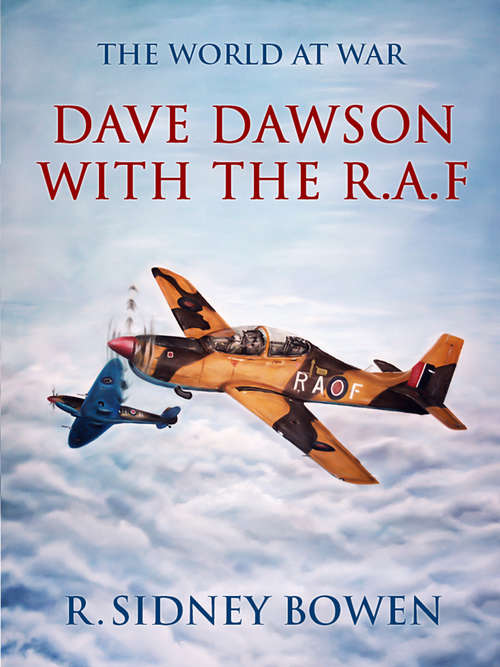 Book cover of Dave Dawson with the R.A.F (The World At War)