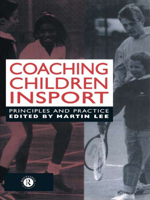 Book cover of Coaching Children in Sport: Principles and Practice