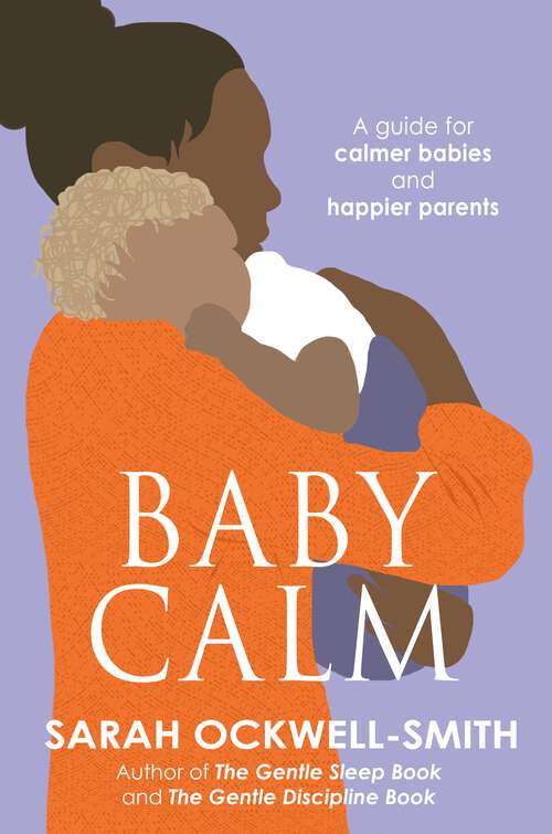 Book cover of BabyCalm: A Guide for Calmer Babies and Happier Parents