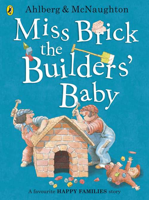 Book cover of Miss Brick the Builders' Baby (Happy Families)