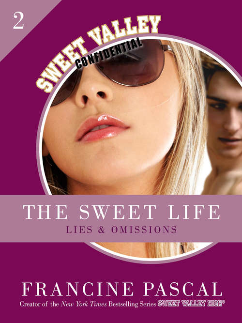 Book cover of The Sweet Life 2: Lies And Omissions (Sweet Valley Confidential Ser. #2)
