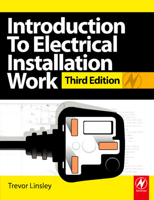 Book cover of Introduction to Electrical Installation Work: Compulsory Units For The 2330 Certificate In Electrotechnical Technology Level 2 (installation Route) (3)