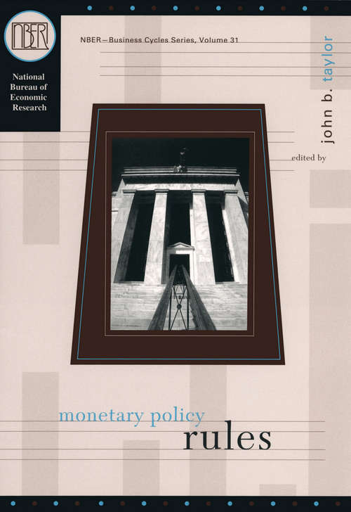 Book cover of Monetary Policy Rules (National Bureau of Economic Research Studies in Business Cycles #31)