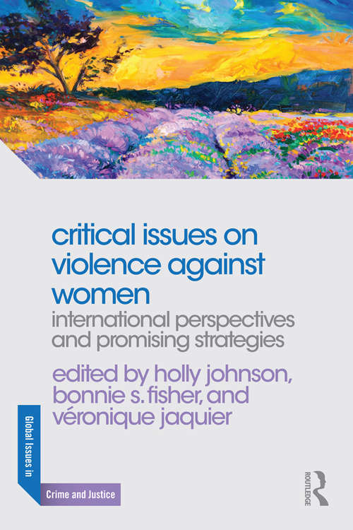 Book cover of Critical Issues on Violence Against Women: International Perspectives and Promising Strategies