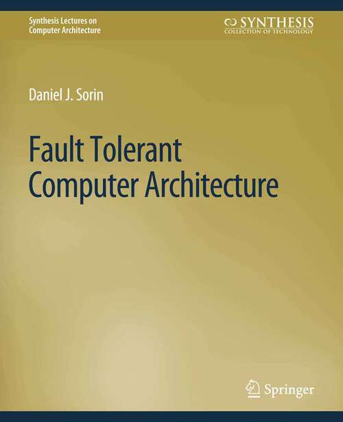 Book cover of Fault Tolerant Computer Architecture (Synthesis Lectures on Computer Architecture)