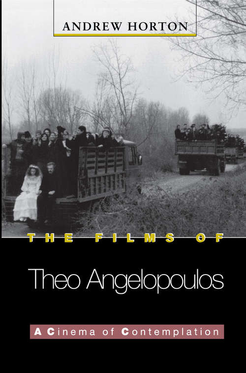 Book cover of The Films of Theo Angelopoulos: A Cinema of Contemplation