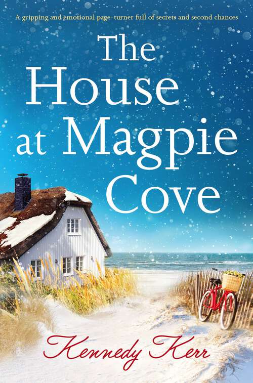 Book cover of The House at Magpie Cove: A gripping and emotional page-turner full of secrets and second chances (Magpie Cove #1)