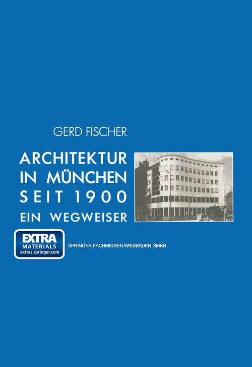 Book cover of Architektur in München seit 1900: Ein Wegweiser (1990)