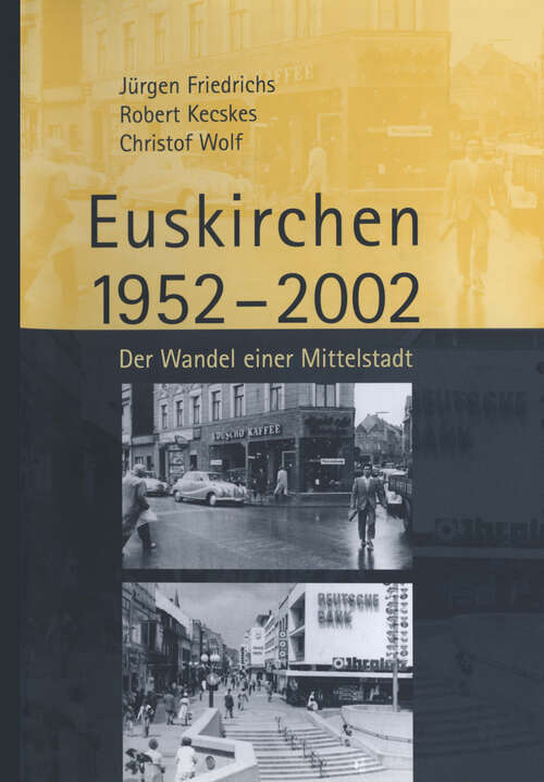 Book cover of Euskirchen 1952–2002: Der Wandel einer Mittelstadt (2002) (Geschichtsverein des Kreises Euskirchen e. V. #18)