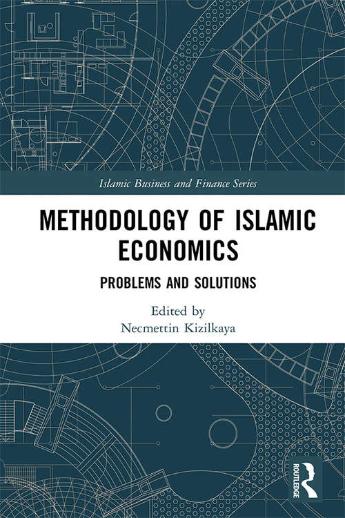 Book cover of Methodology of Islamic Economics: Problems and Solutions (Islamic Business and Finance Series)
