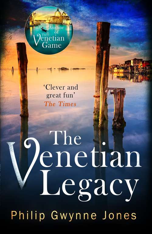 Book cover of The Venetian Legacy: a haunting new thriller set in the beautiful and secretive islands of Venice from the bestselling author