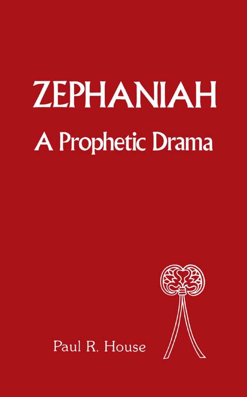 Book cover of Zephaniah: A Prophetic Drama (The Library of Hebrew Bible/Old Testament Studies)