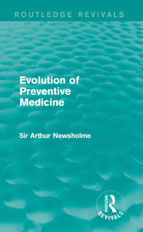 Book cover of Evolution of Preventive Medicine: Being A Continuation Of The Evolution Of Preventive Medicine (Routledge Revivals)