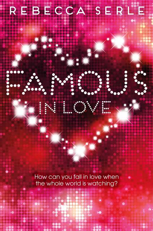Book cover of Famous in Love: A Famous In Love Novella (Famous In Love Ser. #2)
