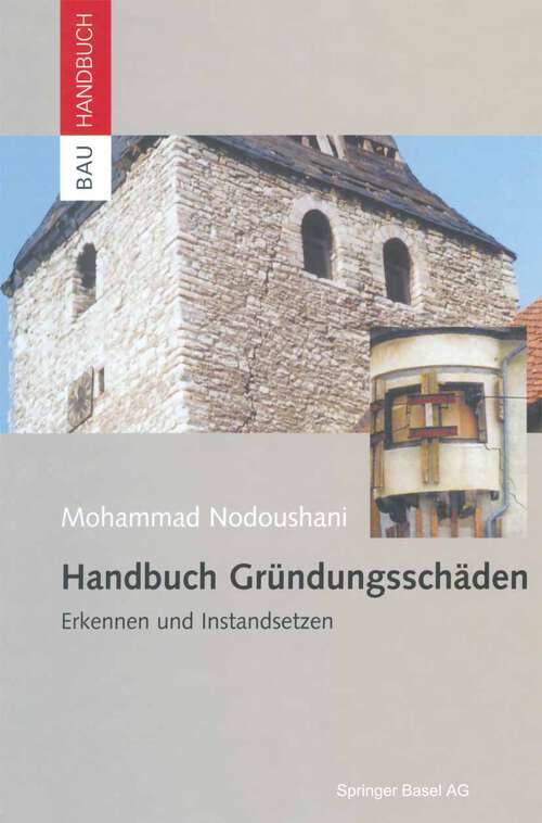 Book cover of Handbuch Gründungsschäden: Erkennen und Instandsetzen (2004) (Bauhandbuch)