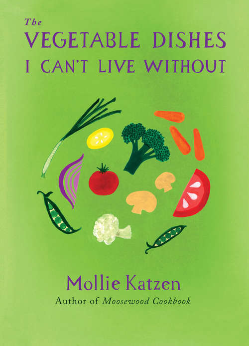 Book cover of The Vegetable Dishes I Can't Live Without