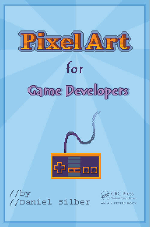 Book cover of Pixel Art for Game Developers