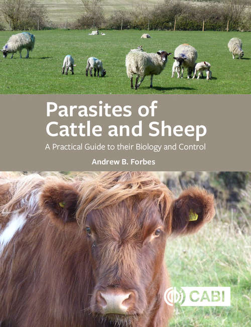 Book cover of Parasites of Cattle and Sheep: A Practical Guide to their Biology and Control