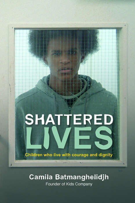 Book cover of Shattered Lives: Children Who Live with Courage and Dignity (PDF)