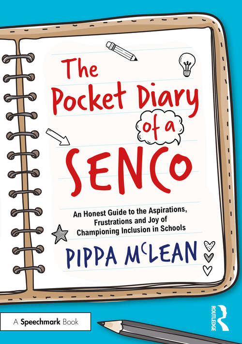 Book cover of The Pocket Diary of a SENCO: An Honest Guide to the Aspirations, Frustrations and Joys of Championing Inclusion in Schools