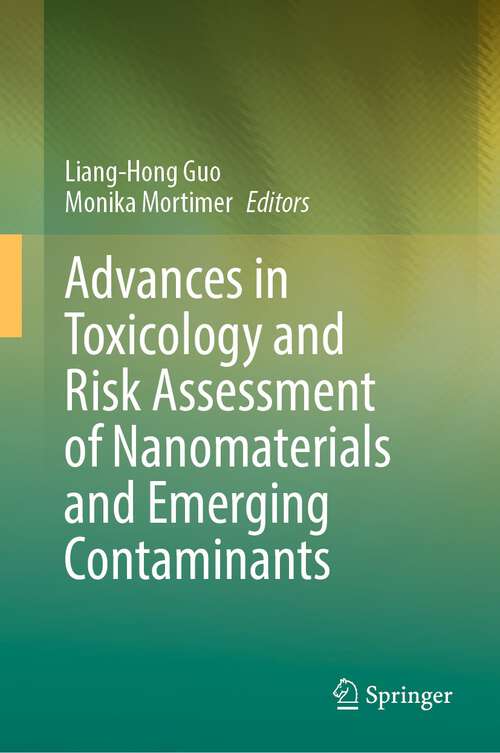 Book cover of Advances in Toxicology and Risk Assessment of Nanomaterials and Emerging Contaminants (1st ed. 2022)