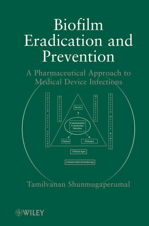 Book cover of Biofilm Eradication and Prevention: A Pharmaceutical Approach to Medical Device Infections