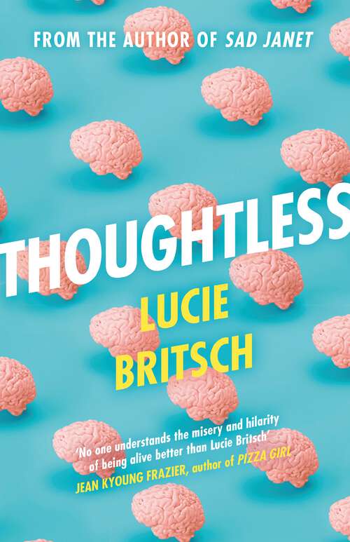 Book cover of Thoughtless: A sharp, profound and hilarious new novel - for all the overthinkers...