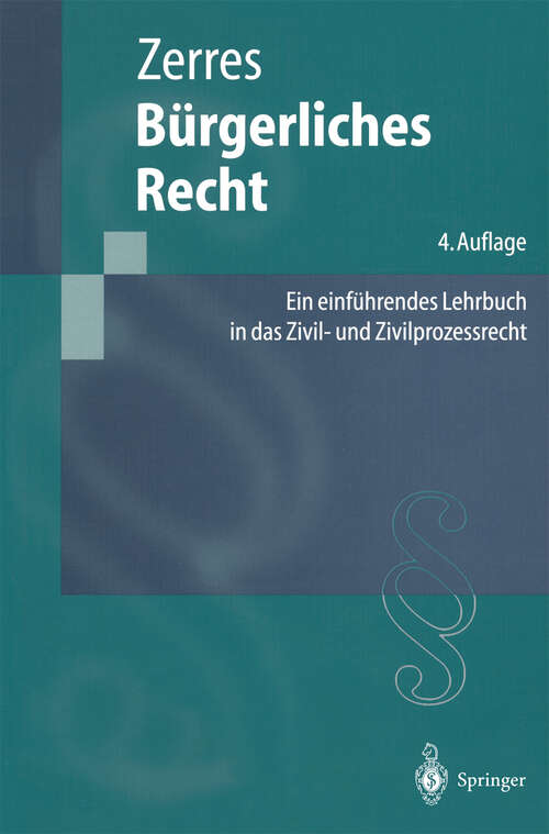 Book cover of Bürgerliches Recht: Eine Einführung in das Zivilrecht und die Grundzüge des Zivilprozessrechts (4. Aufl. 2003) (Springer-Lehrbuch)